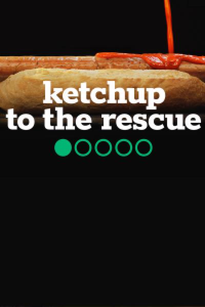 Ketchup to the Rescue 