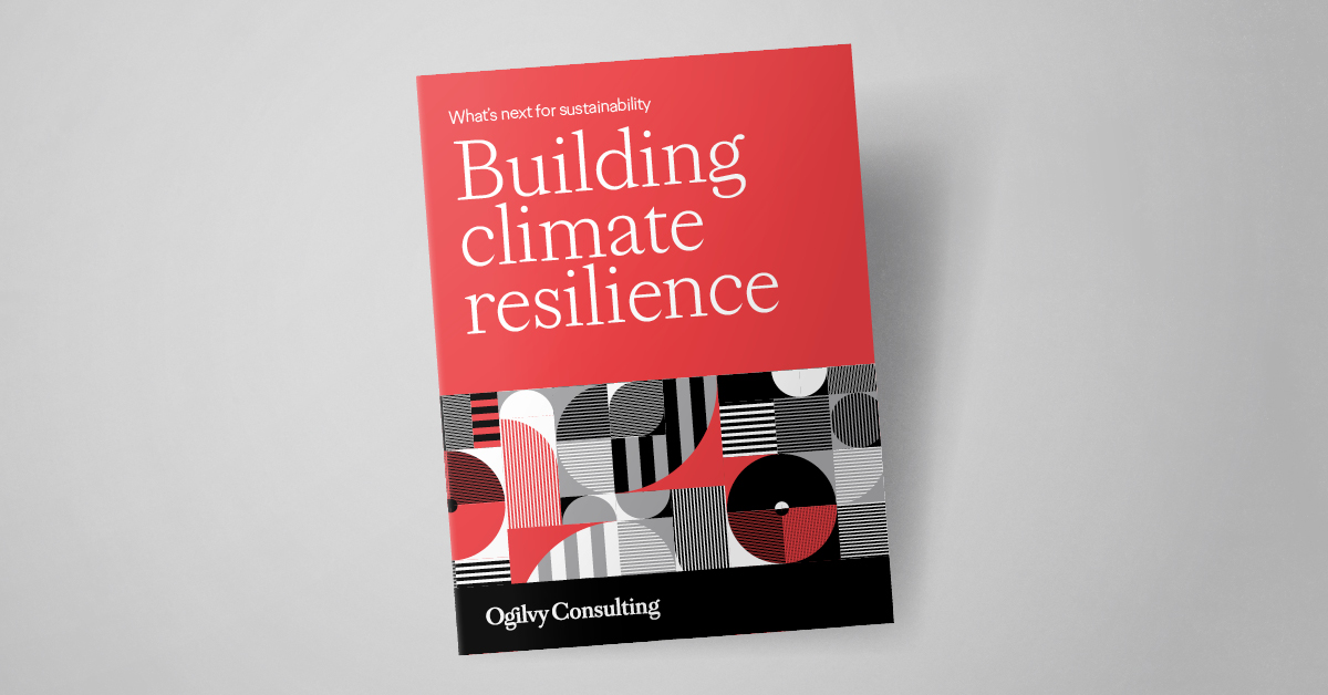 What’s Next for Sustainability: Building Climate Resilience | Ogilvy