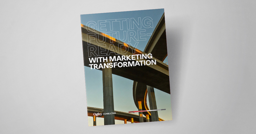 Getting Future-Ready with Marketing Transformation | Ogilvy