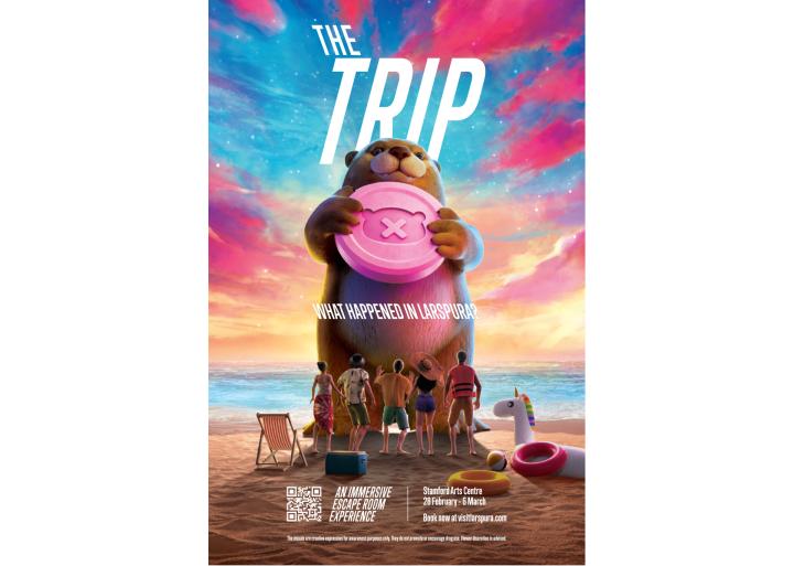 Uninfluenced — Singapore Central Nacrotics Bureau Colorful promo image of an oversized stuffed animal bear holding a pink tablet. A group of people on a beach stand in front of the bear, much smaller. The poster says "The Trip" in large white letters, and "What happened in Larspura?". Copy at the bottom says An Emersive Escape Room Experience next to a QR code.