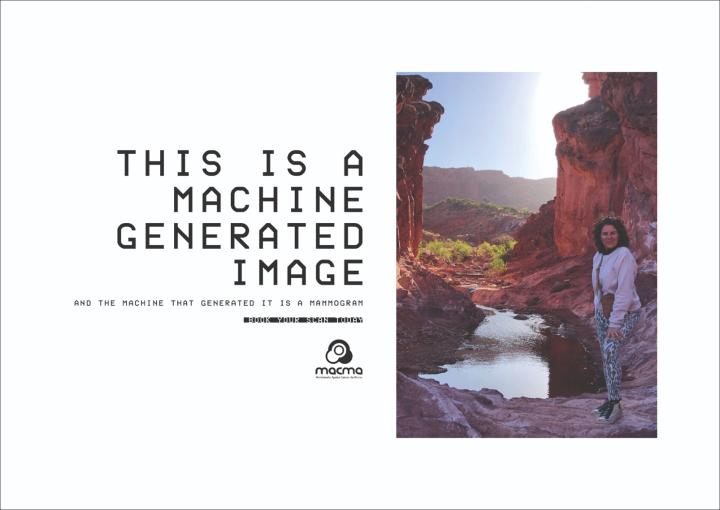 Machine-Generated — MACMA White graphic with copy on the left that says "This is a Machine-Generated Image. And the machine that generated it is a mammogram". On the right is a picture of a woman posing for a picture during a hike in a canyon next to a creek