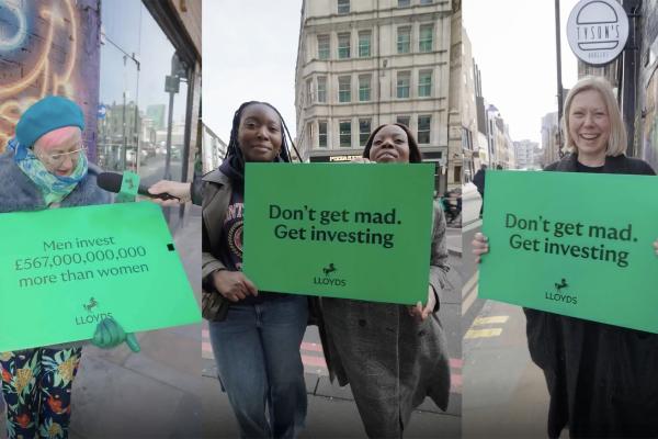 Three images showing people holding green signs that say "Don't get mad. Get investing." and "Men invest £567,000,000,000 more than women" with the Lloyds Bank logo.