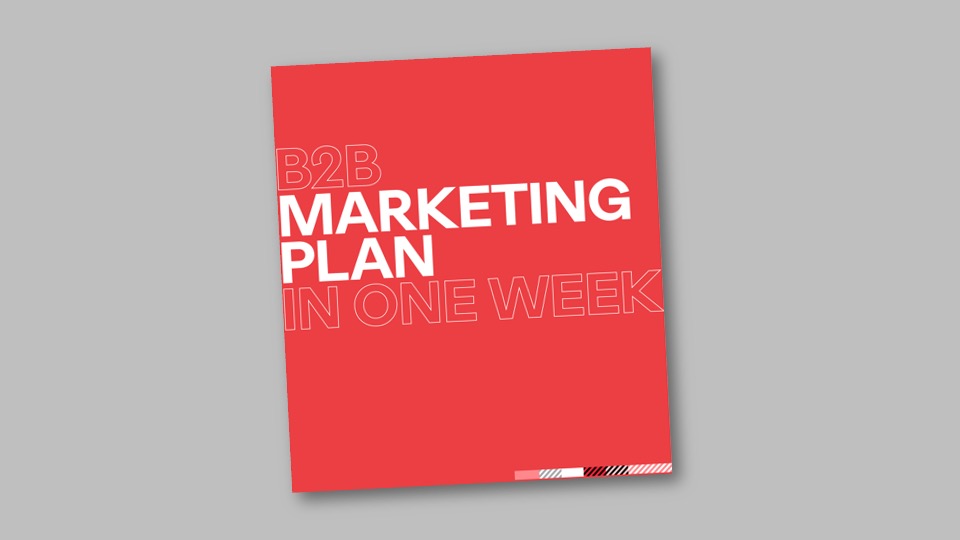 B2B Marketing Plan In One Week