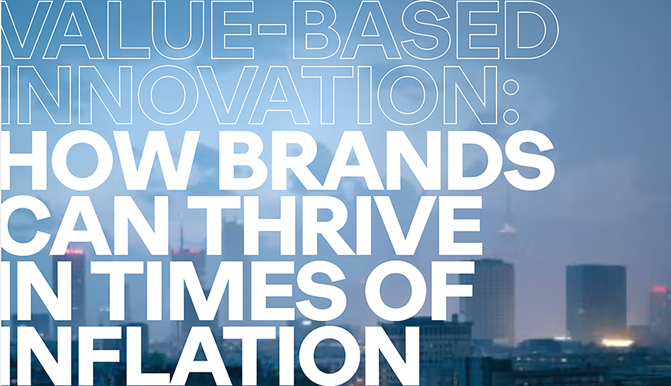 As Inflation Hits a Record High How Can Brands Connect With a Beleaguered Consumer? Value-Based Innovation.